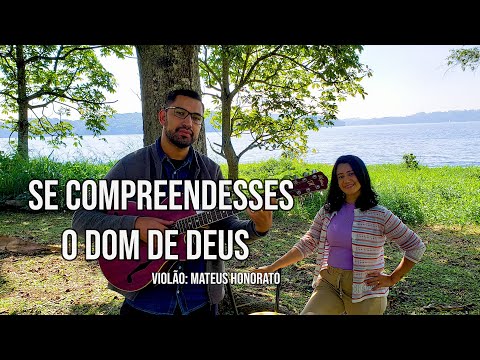 SE COMPREENDESSES O DOM DEUS - ADRIANA ARYDES / MINISTÉRIO MILAGRE DA VIDA