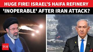 Haifa Oil Refinery Struck 'DIRECTLY'; Israel Scrambles Just As Iran Hits Another Energy Centre