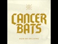 Cancer Bats - Breathe Armageddon 