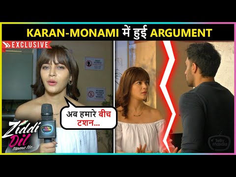 Karan & Monami Get Into An Argument | Ziddi Dil Maane Na| On Location | Exclusive