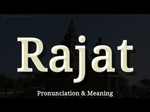 Rajat - Pronunciation and Meaning