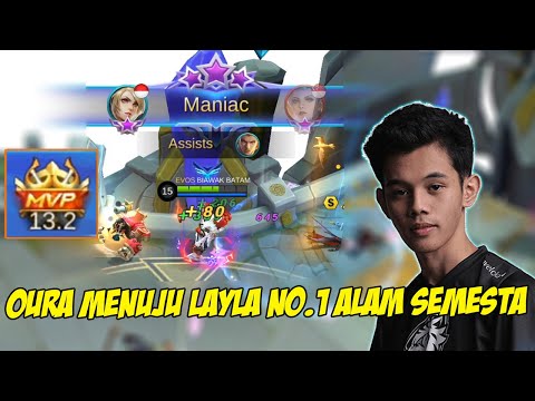 OURA LAYLA MANIAC !! LAYLA REVAMP 2020 MM TERSAKIT, OURA MENUJU TOP 1 GLOBAL LAYLA MOBILE LEGENDS