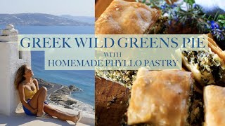 HORTOPITA: My Grandmother's Greek Wild Greens Pie with Homemade Phyllo Pastry