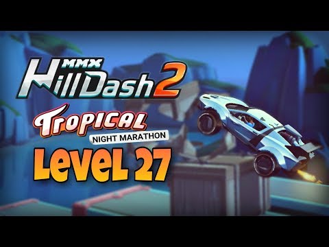 LEVEL - 27 🔥TROPICAL NIGHT MARATHON🔥 SUPERCAR SX | Mmx Hill Dash 2 |  Hutch Games | Remo Singh