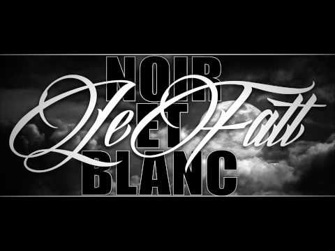 LE FATT // NOIR & BLANC // (Prod Klamsé) // 2014