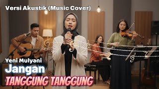 Download lagu Jangan Tanggung Tanggung - Thomas Arya | Versi Akustik (Cover By Yeni) mp3 Download lagu Jangan Tanggung Tanggung - Thomas Arya | Versi Akustik (Cover By Yeni) mp3