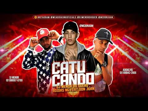 ADIDAS NG DJ MENOR FEAT. DON JUAN - CATUCANDO LANÇAMENTO 2019