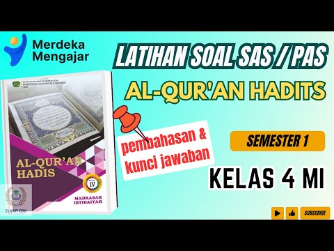 LATIHAN Soal SAS / PAS AL QURAN HADIS kelas 4 MI Semester 1 |Pembahasan dan Kunci Jawaban