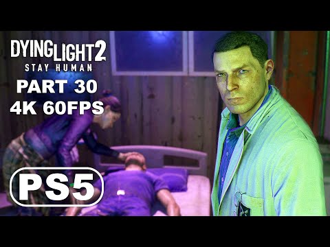 DYING LIGHT 2 PS5 Gameplay Walkthrough Part 30 - Dying Light 2 Stay Human Gameplay (4K 60FPS PS5)
