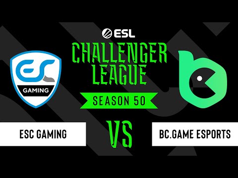 LIVE: ESC Gaming vs BCGame Esports - ESL Challenger League - Season 50 EU