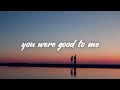 Jeremy Zucker, Chelsea Cutler - you were good to me (Lyrics)