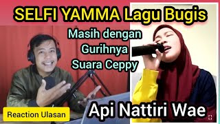 Download lagu SELFI YAMMA_LAGU BUGIS(Api Naittiri Wae)Masih Tetap Dengan Gurih nya Suara Ceppy'Reaction Ulasan' mp3