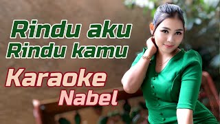 Download lagu Rindu aku rindu kamu Karaoke duet Naba nabel mp3