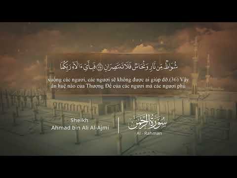 055 | Chương Ar-Rahmān | Ahmad bin Ali Al-Ajmi | có bản dịch tiếng việt055 Ar Rahman