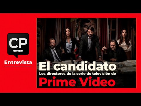 El candidato - Los directores de la serie de televisión de Prime Video