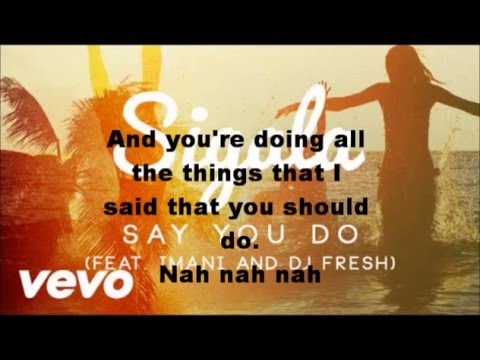 Sigala ft Imani and DJ Fresh - Say you do (Lyrics)