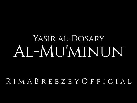 BEST RECITATION EVER? Al-Mu'minun - Yasir ad-Dawsari