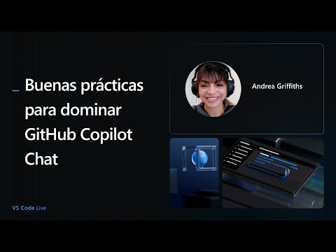 🔴 VS Code Live - Buenas prácticas para dominar GitHub Copilot Chat