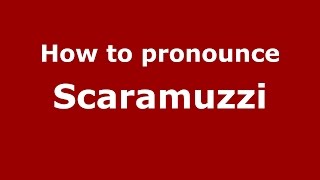 How to pronounce Scaramuzzi