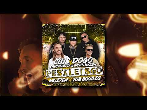 Club Dogo X David Guetta & Jaden Bojsen - PES X Let's Go (Mo27Da & YuB Bootleg)
