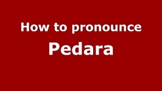 How to pronounce Pedara