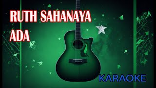 Download lagu Ruth Sahanaya Ada Karaoke mp3