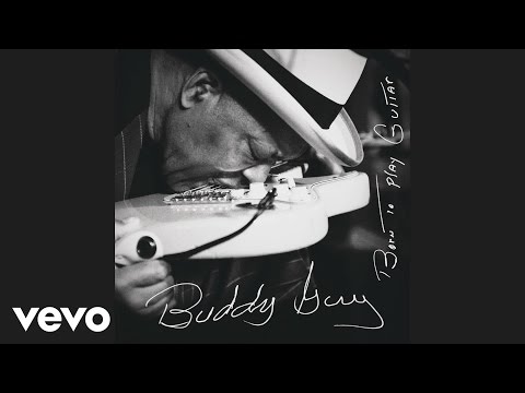 Buddy Guy - Born To Play Guitar (Official Audio)