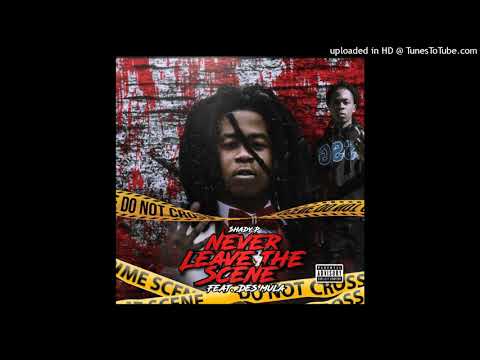 $hady P & Des Mula - Never Leave The Scene