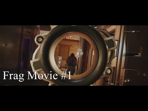 FRAG MOVIE #1 - Rainbow Six SIege