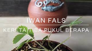 Download lagu IWAN FALS - kereta tiba pukul berapa - ian sorowako cover mp3 Download lagu IWAN FALS - kereta tiba pukul berapa - ian sorowako cover mp3