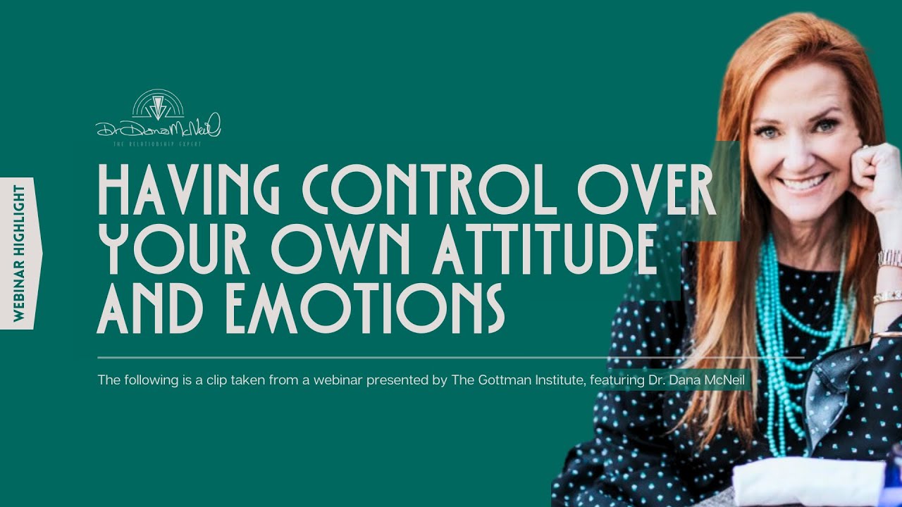 Having Control Over Your Own Attitude & Emotions