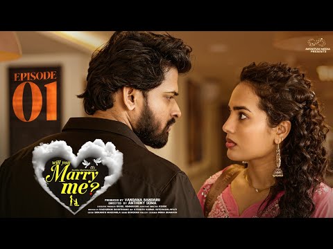 Will You Marry Me || Episode - 1 || Swetha Ghattamaneni || Vivan Suryaa || Infinitum Media