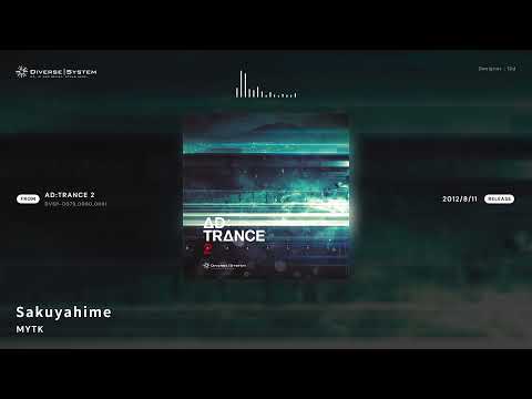 [Official] Sakuyahime / MYTK [AD:TRANCE 2]