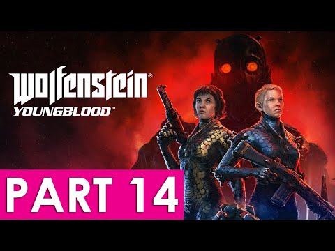 Wolfenstein Youngblood PC Gameplay Walkthrough Part 14. Sabotage Launch. No Commentary (1080p 60FPS)