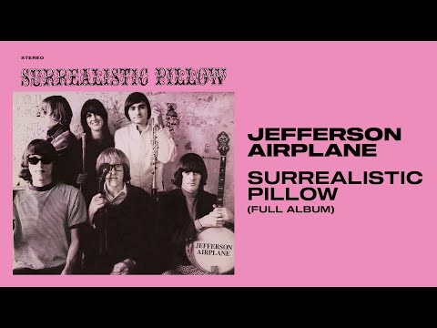 Jefferson Airplane - Surrealistic Pillow (Official Full Album Audio)