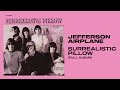 Jefferson Airplane Surrealistic Pillow Official Full Album Audio