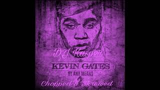 Kevin Gates D U Down  Chopped &amp; Skrewed By DJ Kasper