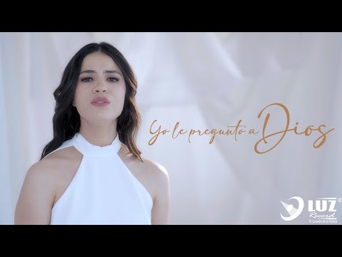 Silvia Zepeda - Yo Le Pregunto A Dios 🙏 | VIDEO OFICIAL