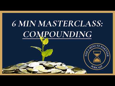 Episode 22 - 6 Min Masterclass: Compounding — video featuring David Shepherd