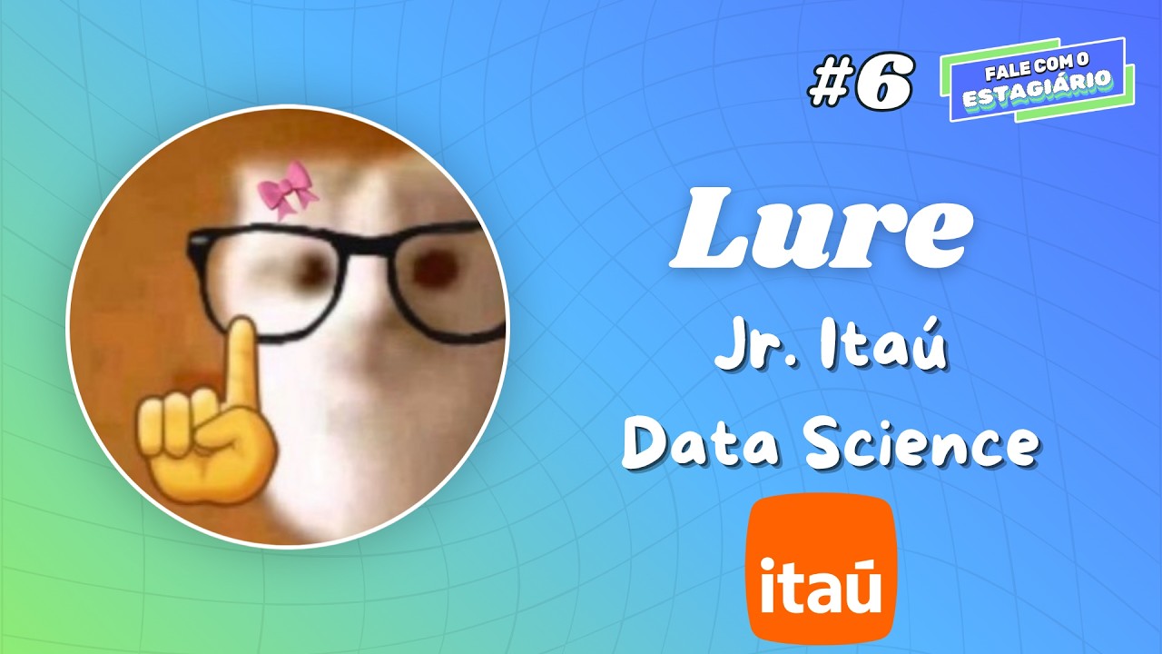 Assista: Luiza — Cientista de Dados no Itaú