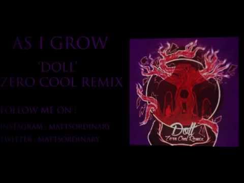 As I Grow - Doll (Zero Cool Remix) [Remix Single]