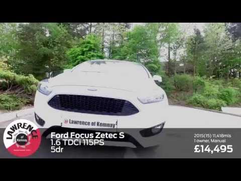 Lawrence of Kemnay 2015 Ford Focus Zetec S 1.6 Diesel