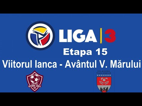 Viitorul Ianca - Avântul Valea Mărului || Liga 3 || Etapa 15 ||