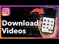 How To Download Instagram Videos And Reels