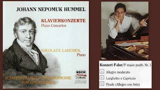 Johann Nepomuk Hummel: Piano Concerto in F major, Op. posth No.1, Nikolaus Lahusen (piano)