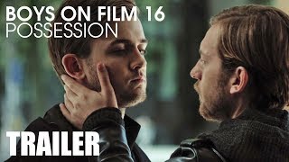 BOYS ON FILM 16: POSSESSION (TRAILER)