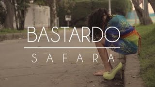 Safara - Bastardo (Vídeo Oficial)