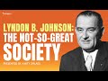 Lyndon B. Johnson: The Not-So-Great Society | 5 Minute Videos | PragerU