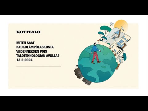 Kotitalon webinaari: Miten saat kaukolämpölaskusta viidenneksen pois taloteknologian avulla?