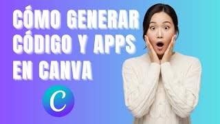 Tutorial de Código con IA en Canva: Guía Completa para Principiantes